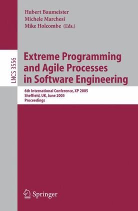 {PDF} Extreme Programming and Agile Processes in Software Engineering: 6th International Conference, XP 2005, Sheffield, UK, June 18-23, 2005. Proceedings Peter Middleton, Amy Flaxel, Ammon Cookson (auth.), Hubert Baumeister, Michele Marchesi, Mike Holcombe (eds.)
