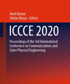 [PDF] ICCCE 2020: Proceedings of the 3rd International Conference on Communications and Cyber Physical Engineering Amit Kumar, Stefan Mozar