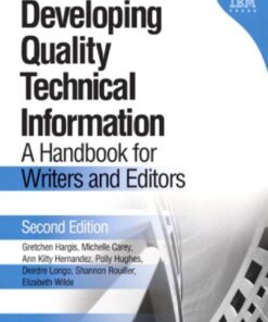{PDF} Developing quality technical information: a handbook for writers and editors Hargis, Gretchen;Hughes, Polly;Carey, Michelle