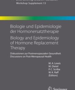 {pdf} Biologie und Epidemiologie der Hormonersatztherapie - Biology and Epidemiology of Hormone Replacement Therapy: Diskussionen zur Postmenopausalen Gesundheit ... Supplements) M. A. Lewis, M. Dietel, P. Scriba, W.K. Raff