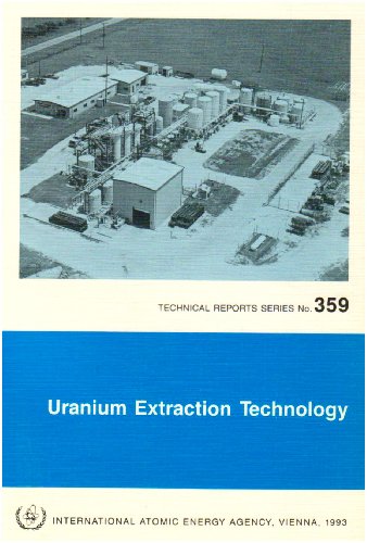 {PDF} Uranium Extraction Technology (Technical Reports (International Atomic Energy Agency)) International Atomic Energy Agency