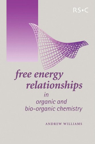 [PDF] Free Energy Relationships in Organic and Bioorganic Chemistry A. Williams