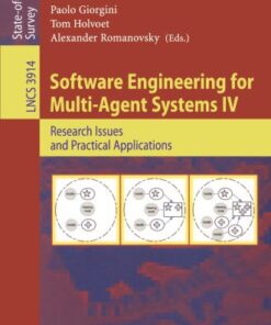 {PDF} Software Engineering for Multi-Agent Systems IV: Research Issues and Practical Applications Anand R. Tripathi, Devdatta Kulkarni, Tanvir Ahmed (auth.), Alessandro Garcia, Ricardo Choren, Carlos Lucena, Paolo Giorgini, Tom Holvoet, Alexander Romanovsky (eds.)