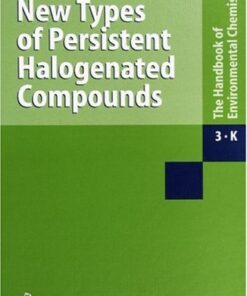 [PDF] New Types of Persistent Halogenated Compounds (Handbook of Environmental Chemistry, Volume 3 Anthropogenic Compounds, Part K) Jaakko Paasivirta