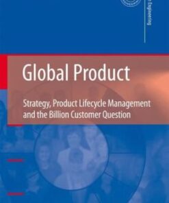 [PDF] Global Product: Strategy, Product Lifecycle Management and the Billion Customer Question (Decision Engineering) John Stark