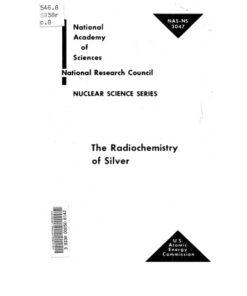 {PDF} The radiochemistry of silver Duane Neuman Sunderman; Charles William Townley