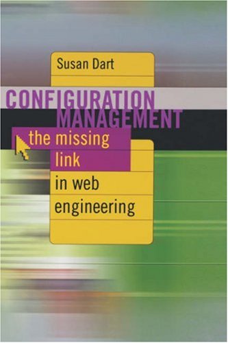 [PDF] Configuration Management: The Missing link in Web Engineering (Computing Library) Susan Dart