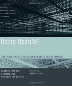 {PDF} Using OpenMP: Portable Shared Memory Parallel Programming (Scientific and Engineering Computation) Barbara Chapman, Gabriele Jost, Ruud van der Pas, David J. Kuck