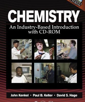 [PDF] Chemistry An Industry-Based Introduction with CD-ROM John Kenkel, Paul B. Kelter, David S. Hage