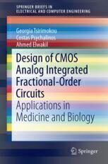 [PDF] Design of CMOS Analog Integrated Fractional-Order Circuits: Applications in Medicine and Biology Georgia Tsirimokou, Costas Psychalinos, Ahmed Elwakil (auth.)