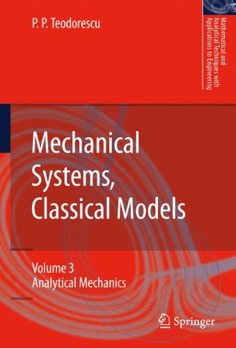 [PDF] Mechanical Systems, Classical Models: Volume III: Analytical Mechanics Prof. Dr. Petre P. Teodorescu (auth.)