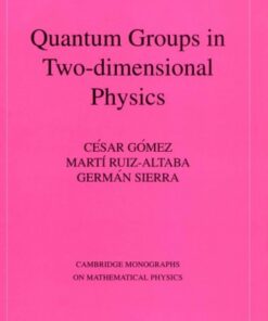 [PDF] Quantum groups in two-dimensional physics Cisar G?mez, Martm Ruiz-Altaba, German Sierra