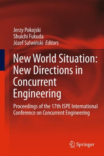 [PDF] New World Situation: New Directions in Concurrent Engineering: Proceedings of the 17th ISPE International Conference on Concurrent Engineering Wenbin Gu, Dunbing Tang, Lei Wang (auth.), Jerzy Pokojski, Shuichi Fukuda, J?zef Salwi?ski (eds.)