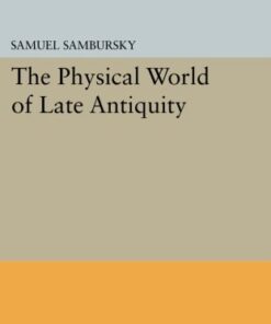 {pdf} The Physical World of Late Antiquity Samuel Sambursky