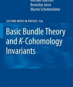 [PDF] Basic Bundle Theory and K-Cohomology Invariants: With contributions by Siegfried Echterhoff, Stefan Fredenhagen and Bernhard Kr?tz D. Husem?ller, M. Joachim, B. Jur?o, M. Schottenloher (auth.)