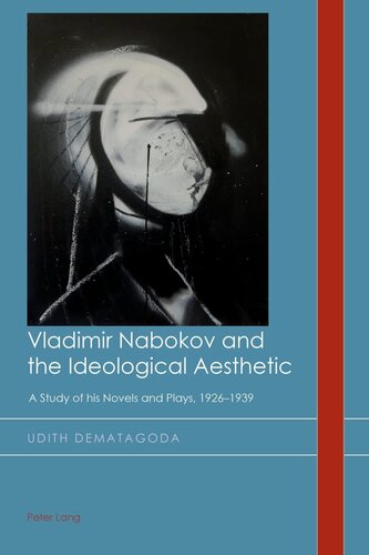[PDF] Vladimir Nabokov and the Ideological Aesthetic: A Study of his Novels and Plays, 1926-1939 (29) (Cultural History & Literary Imagination)