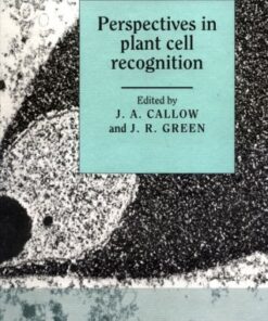 {pdf} Perspectives in Plant Cell Recognition (Society for Experimental Biology Seminar Series) J. A. Callow, J. R. Green