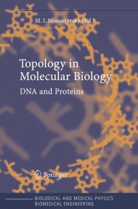 [PDF] Topology in molecular biology M.I. Monastyrsky, M.I. Monastyrsky