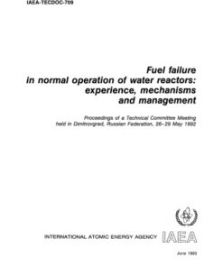 {PDF} Fuel failure in normal operation of water reactors : experience, mechanisms and management : proceedings of a Technical Committee meeting held in Dimitrovgrad, Russian Federation, 26-29 May 1992 International Atomic Energy Agency