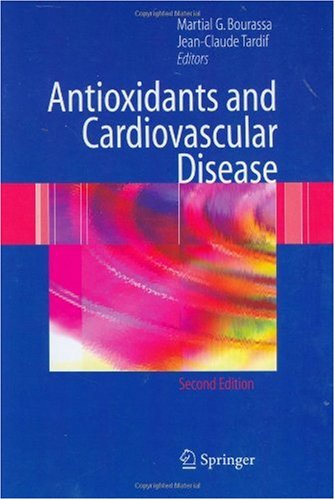 [PDF] Antioxidants and Cardiovascular Disease (Developments in Cardiovascular Medicine), Second Edition Martial G. Bourassa, Jean-Claude Tardif