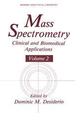 [PDF] Mass Spectrometry: Clinical and Biomedical Applications Chhabil Dass (auth.), Dominic M. Desiderio (eds.)