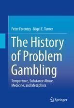 {PDF} The history of problem gambling: Temperance, substance abuse, medicine, and metaphors Peter Ferentzy, Nigel E. Turner (auth.)
