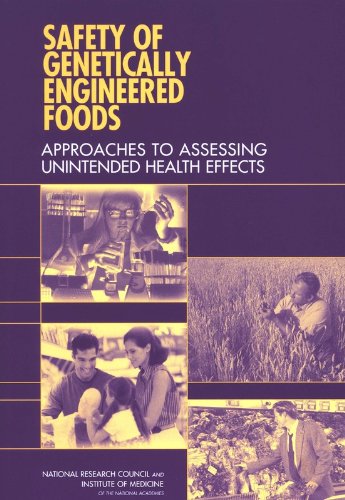 [PDF] Safety of Genetically Engineered Foods: Approaches to Assessing Unintended Health Effects Committee on Identifying and Assessing Unintended Effects of Genetically Engineered Foods on Human Health, Food and Nutrition Board, Institute of Medicine, Board on Agriculture and Natural Resources, Board on Life Sciences, Division on Earth and Life Studies, National Research Council