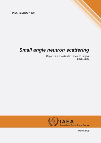 {PDF} Small angle neutron scattering : report of a coordinated research project, 2000-2003 International Atomic Energy Agency