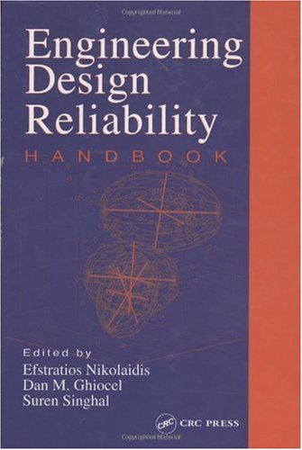 {PDF} Engineering Design Reliability Handbook Efstratios Nikolaidis, Dan M. Ghiocel, Suren Singhal