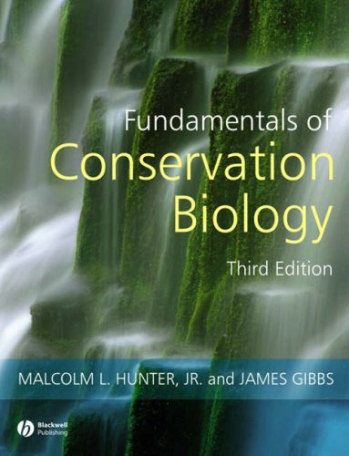 {pdf} Fundamentals of Conservation Biology, 3rd Edition Malcolm L. Hunter Jr., James P. Gibbs