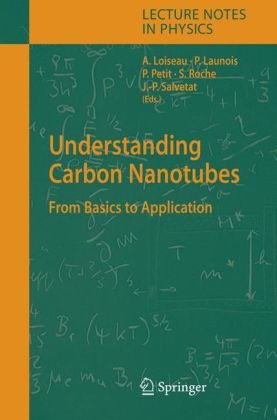 [PDF] Understanding Carbon Nanotubes: From Basics to Applications P. Delha?s, J.P. Issi, S. Bonnamy, P. Launois (auth.), Annick Loiseau, Pascale Launois, Pierre Petit, Stephan Roche, Jean-Paul Salvetat (eds.)
