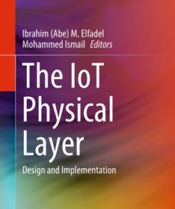 {pdf} The IoT Physical Layer: Design and Implementation Ibrahim (Abe) M. Elfadel, Mohammed Ismail