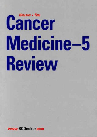 {PDF} Cancer Medicine-5 Review Robert C., Jr. Bast, Donald W., M.D. Kufe, Raphael E., M.D. Pollock, Ralph R., M.D. Weichselbaum, Ja