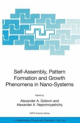 [pdf] Self-Assembly, Pattern Formation and Growth Phenomena in Nano-Systems: Proceedings of the NATO Advanced Study Institute, held in St. Etienne de Tinee, ... II: Mathematics, Physics and Chemistry) Alexander A. Golovin, Alexander A. Nepomnyashchy
