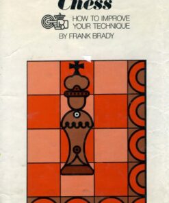 [PDF] Chess: How to Improve Your Technique (A Concise Guide) Frank Brady