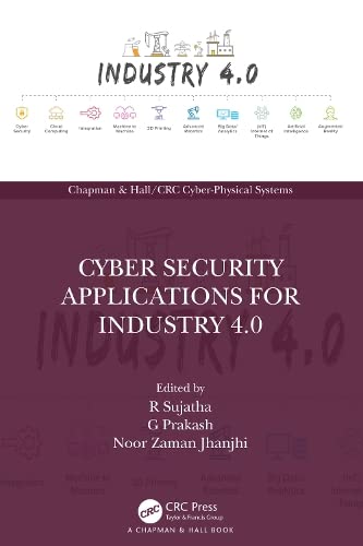 [PDF] Cyber Security Applications for Industry 4.0 R. Sujatha, G. Prakash, Noor Zaman Jhanjhi
