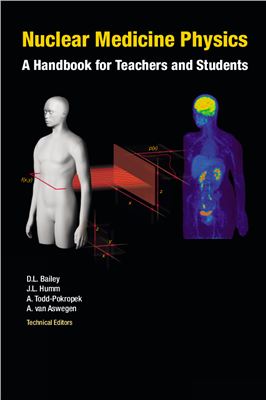 {PDF} Nuclear medicine physics: A handbook for students and teachers Bailey D.L., Humm J.L., Todd-Pokropek A., van Aswegen A. (Technical Editors)