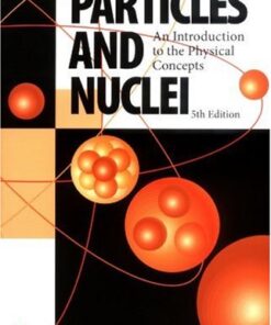 [PDF] Particles and Nuclei: An Introduction to the Physical Concepts, 5th Edition Bogdan Povh, Klaus Rith, Christoph Scholz, Frank Zetsche,