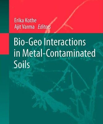 [PDF] Bio-Geo Interactions in Metal-Contaminated Soils Aparajita Das, Irena Sherameti, Ajit Varma (auth.), Erika Kothe, Ajit Varma (eds.)