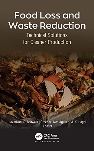 {PDF} Food Loss and Waste Reduction: Technical Solutions for Cleaner Production Laxmikant S. Badwaik, Crist?bal No? Aguilar, A. K. Haghi