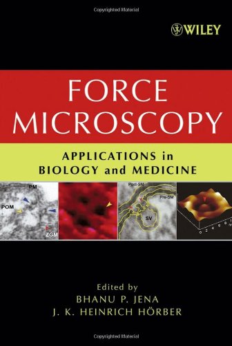 {PDF} Force microscopy: applications in biology and medicine Bhanu P. Jena, J. K. Heinrich H?rber