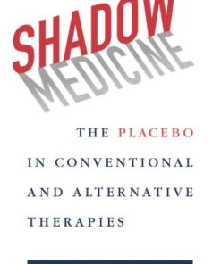 [PDF] Shadow Medicine: The Placebo in Conventional and Alternative Therapies John S. Haller Jr.