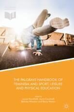 {pdf} The Palgrave Handbook of Feminism and Sport, Leisure and Physical Education Louise Mansfield,Jayne Caudwell,Belinda Wheaton,Beccy Watson (eds.)
