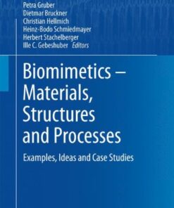 [PDF] Biomimetics -- Materials, Structures and Processes: Examples, Ideas and Case Studies Herbert Stachelberger, Petra Gruber (auth.), Petra Gruber, Dietmar Bruckner, Christian Hellmich, Heinz-Bodo Schmiedmayer, Herbert Stachelberger, Ille C. Gebeshuber (eds.)
