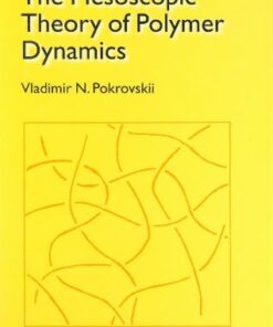 [PDF] Mesoscopic Theory of Polymer Dynamics Vladimir N. Pokrovskii