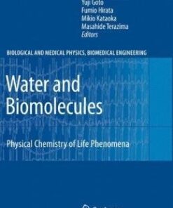 {PDF} Water and Biomolecules: Physical Chemistry of Life Phenomena Kunihiro Kuwajima, Kunihiro Kuwajima, Yuji Goto, Fumio Hirata, Masahide Terazima, Mikio Kataoka