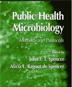 {PDF} Public Health Microbiology: Methods and Protocols Rustam I. Aminov, Joanne C. Chee-Sanford, Natalie Garrigues, Asma Mehboob (auth.), John F. T. Spencer, Alicia L. Ragout de Spencer (eds.)