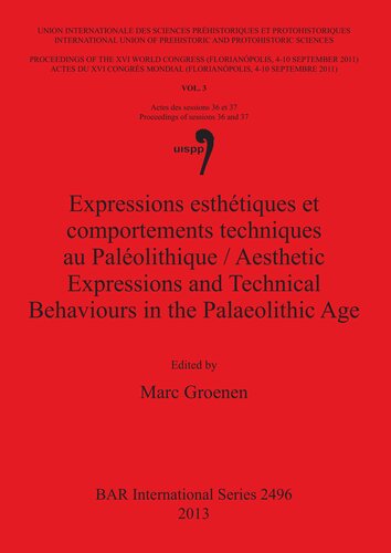 {PDF} Expressions esth?tiques et comportements techniques au Pal?olithique / Aesthetic Expressions and Technical Behaviours in the Palaeolithic Age Marc Groenen