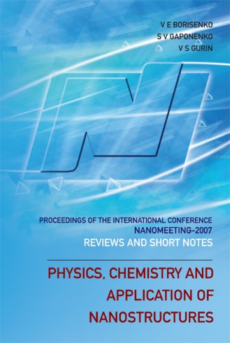 [pdf] Physics, Chemistry and Application of Nanostructures: Reviews and Short Notes to Nanomeeting 2007, Proceedings of the International Conference on Nanomeeting 2007, Minsk, Belarus, 22-25 May 2007 V. E. Borisenko, V. S. Gurin, S. V. Gaponenko