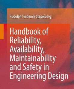 [PDF] Handbook of Reliability, Availability, Maintainability and Safety in Engineering Design Rudolph Frederick Stapelberg (auth.)